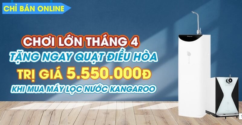 Mua máy lọc nước Kangaroo tặng ngay quạt điều hòa 5.5 triệu